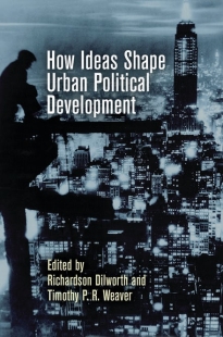 Cover of How Ideas Shape Urban Political Development