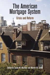 Cover of The American Mortgage System: Crisis and Reform